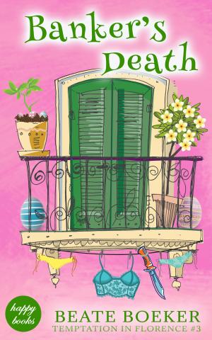 Cover Bankers Death by Beate Boeker Temptation in Florence #3 cozy mystery
