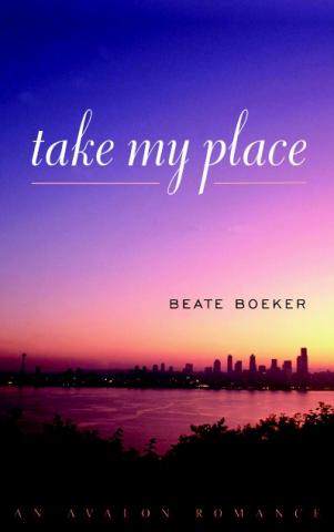 Take My Place by Beate Boeker sweet romance Bainbridge Island Seattle