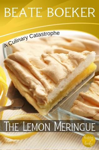 Cover The Lemon Meringue by Beate Boeker A Culinary Catastrophe short story Hamburg Germany