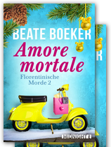 Cover Amore Mortale von Beate Boeker florentinische Morde 2 Italien Florenz cozy crime