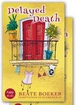Cover Delayed Death Beate Boeker Temptation in Florence #1 cozy mystery