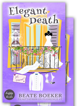 Cover Elegant Death by Beate Boeker Temptation in Florence # 7 cozy mystery