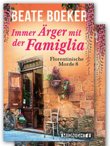 Cover E-Book Italienkrimi Immer Aerger mit der Famiglia Florentinische Morde 8 Beate Boeker